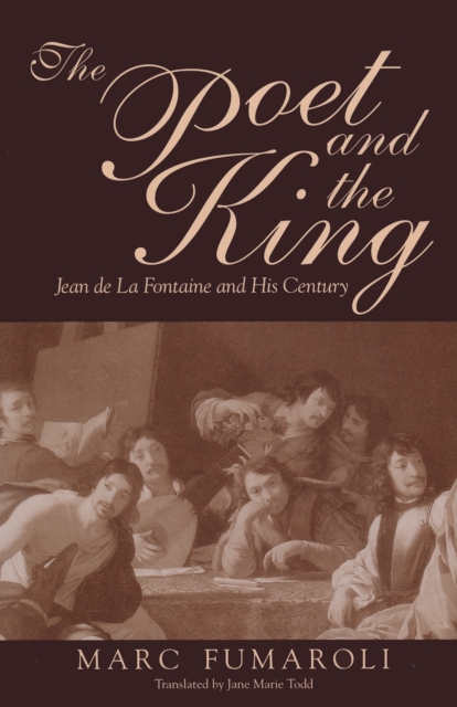 The Poet and the King : Jean de La Fontaine and His Century, Hardback Book