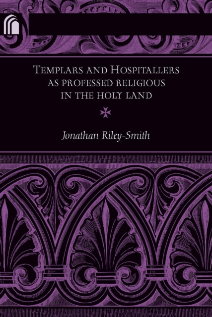 Templars and Hospitallers as Professed Religious in the Holy Land, Paperback / softback Book