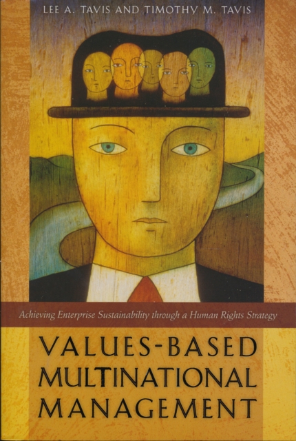 Values-based Multinational Management : Achieving Enterprise Sustainability Through a Human Rights Strategy, Paperback / softback Book