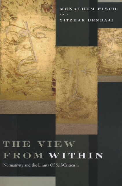 The View from Within : Normativity and the Limits of Self-Criticism, PDF eBook