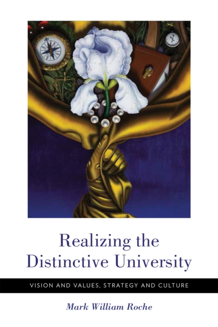 Realizing the Distinctive University : Vision and Values, Strategy and Culture, EPUB eBook