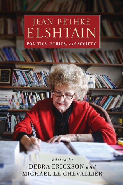 Jean Bethke Elshtain : Politics, Ethics, and Society, PDF eBook