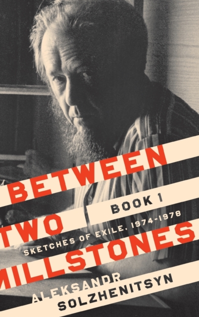 Between Two Millstones, Book 1 : Sketches of Exile, 1974–1978, Hardback Book