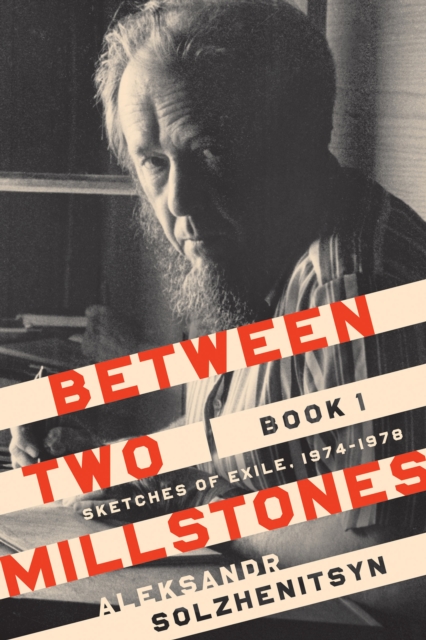 Between Two Millstones, Book 1 : Sketches of Exile, 1974–1978, Paperback / softback Book