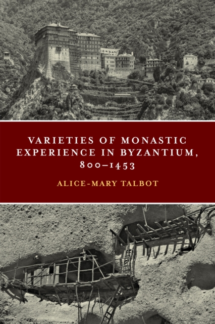 Varieties of Monastic Experience in Byzantium, 800-1453, EPUB eBook