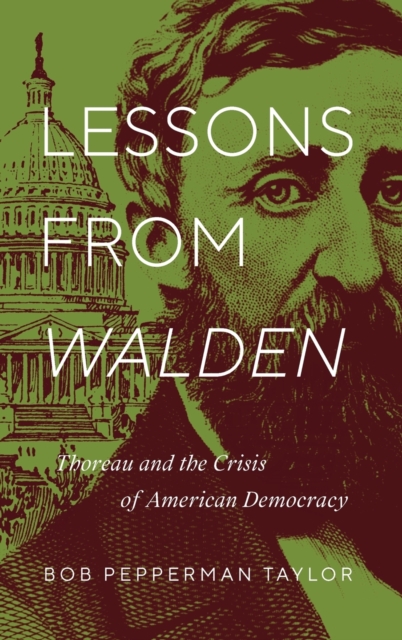 Lessons from Walden : Thoreau and the Crisis of American Democracy, Hardback Book