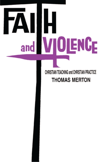 Faith and Violence : Christian Teaching and Christian Practice, PDF eBook