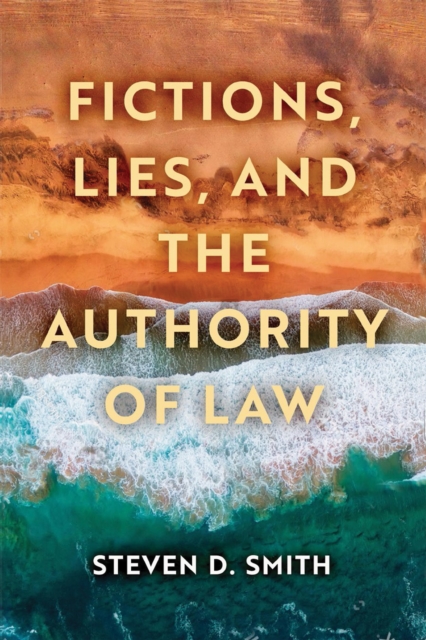 Fictions, Lies, and the Authority of Law, EPUB eBook