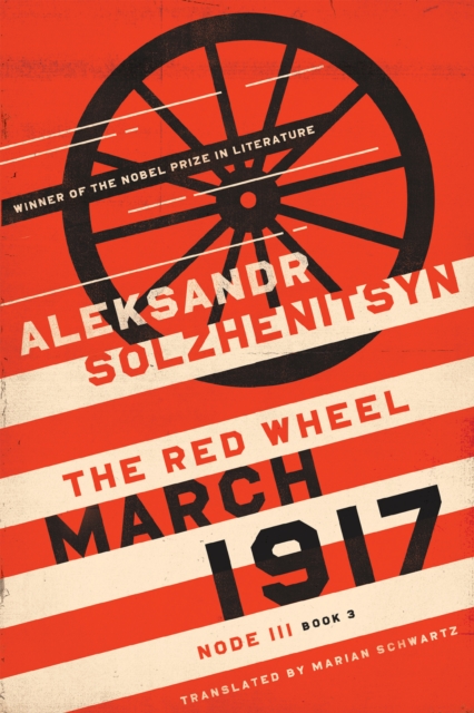 March 1917 : The Red Wheel, Node III, Book 3, Paperback / softback Book