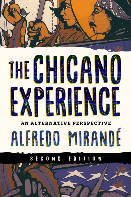 The Chicano Experience : An Alternative Perspective, Hardback Book