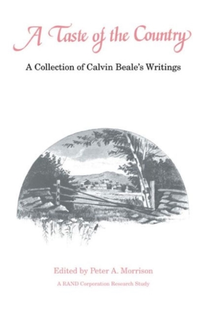 A Taste of the Country : A Collection of Calvin Beale's Writings, Hardback Book