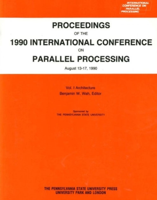 Proceedings of the International Conference on Parallel Processing, Hardback Book