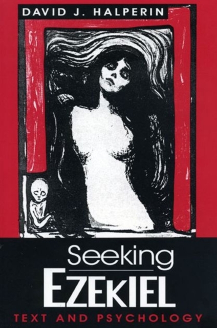 Seeking Ezekiel : Text and Psychology, Paperback / softback Book