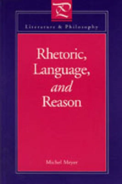Rhetoric, Language and Reason, Hardback Book