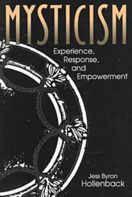 Mysticism : Experience, Response and Empowerment, Paperback / softback Book
