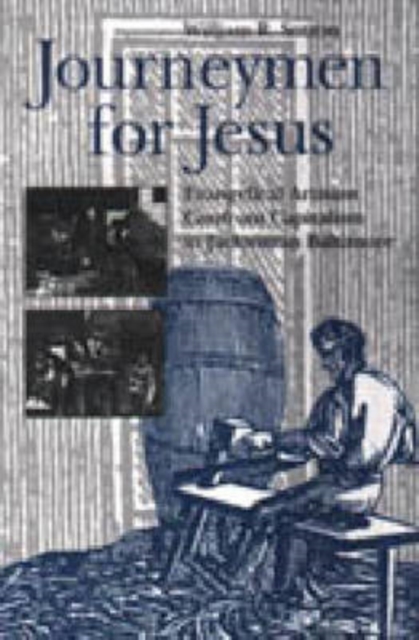Journeyman for Jesus : Evangelical Artisans Confront Capitalism in Jacksonian Baltimore, Hardback Book