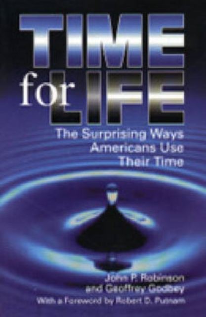 Time for Life : The Surprising Ways Americans Use Their Time, Paperback / softback Book