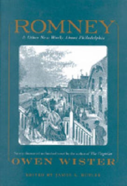 Romney : And Other New Works About Philadelphia By Owen Wister, Hardback Book