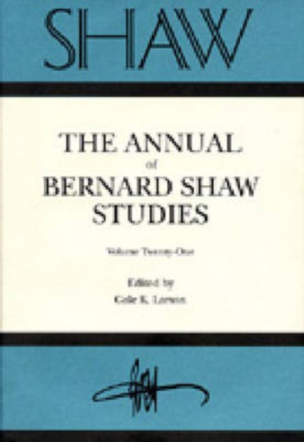 Annual of Bernard Shaw Studies Vol 21, Hardback Book