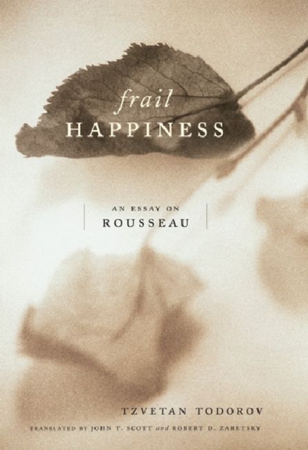 Frail Happiness : An Essay on Rousseau, Paperback / softback Book