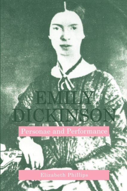 Emily Dickinson : Personae and Performance, Paperback / softback Book
