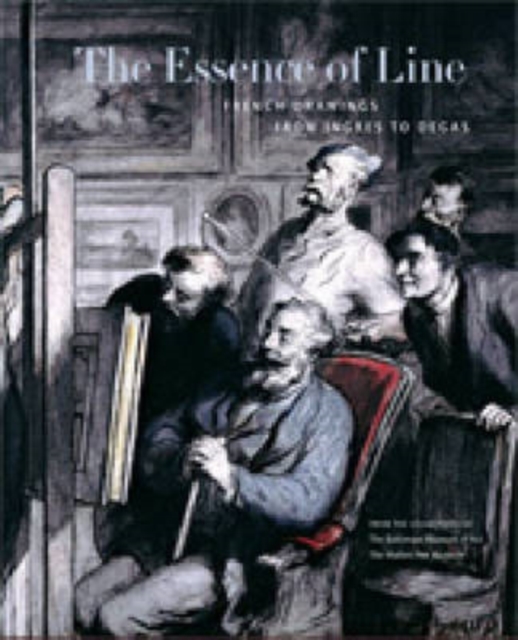 The Essence of Line : French Drawings from Ingres to Degas, Hardback Book