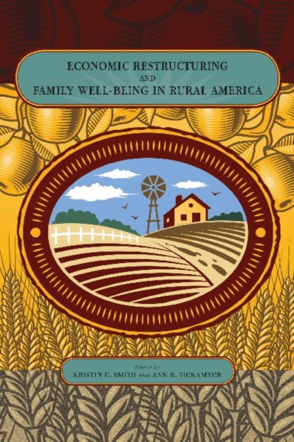 Economic Restructuring and Family Well-Being in Rural America, Hardback Book