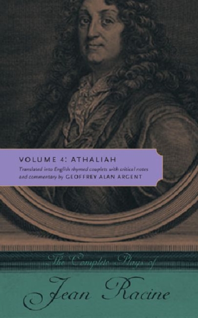 The Complete Plays of Jean Racine : Volume 4: Athaliah, Hardback Book