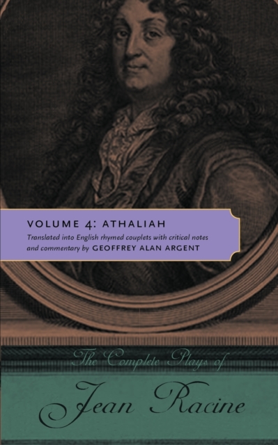 The Complete Plays of Jean Racine : Volume 4: Athaliah, Paperback / softback Book