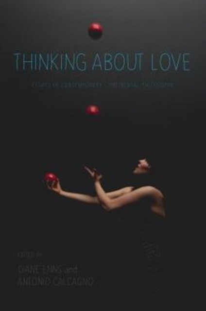 Thinking About Love : Essays in Contemporary Continental Philosophy, Hardback Book