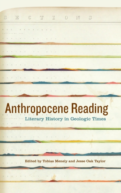 Anthropocene Reading : Literary History in Geologic Times, Hardback Book