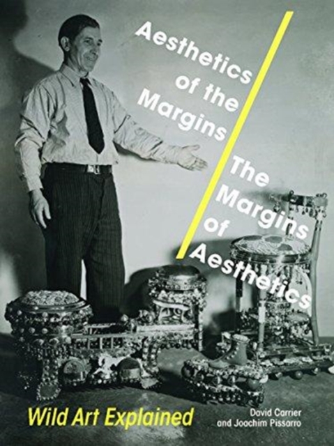 Aesthetics of the Margins / The Margins of Aesthetics : Wild Art Explained, Hardback Book