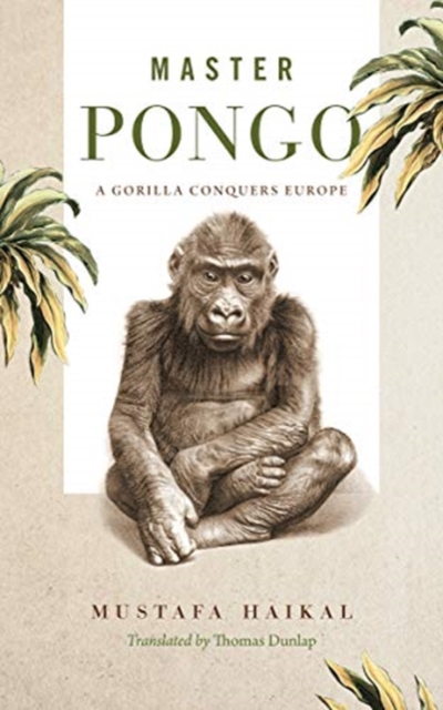 Master Pongo : A Gorilla Conquers Europe, Hardback Book