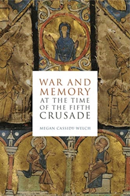 War and Memory at the Time of the Fifth Crusade, Paperback / softback Book