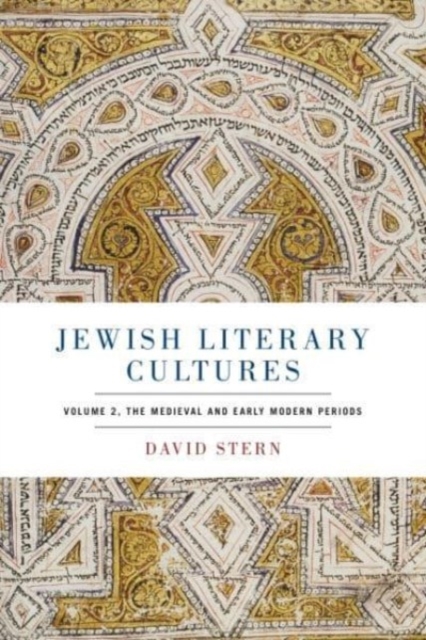 Jewish Literary Cultures : Volume 2, The Medieval and Early Modern Periods, Paperback / softback Book