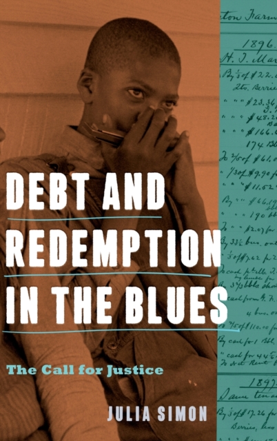 Debt and Redemption in the Blues : The Call for Justice, Hardback Book