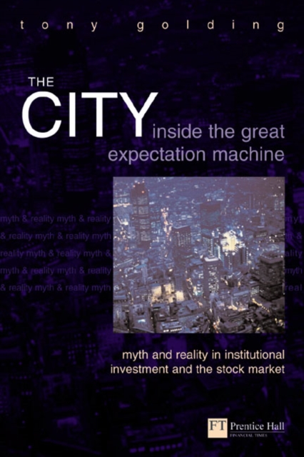 The City : Inside the great expectation machine, Paperback / softback Book