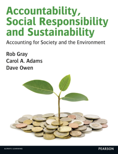 Accountability, Social Responsibility and Sustainability: Accounting for Society and the Environment, Paperback / softback Book