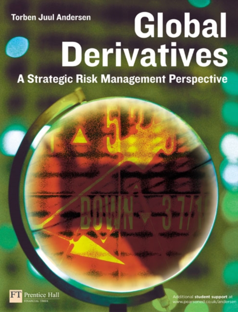 Global Derivatives : A Strategic Risk Management Perspective, Paperback / softback Book