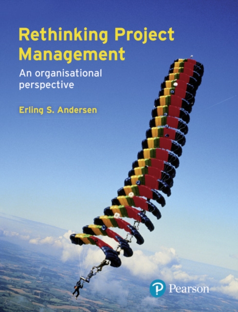 Rethinking Project Management : An Organisational Perspective, Paperback / softback Book