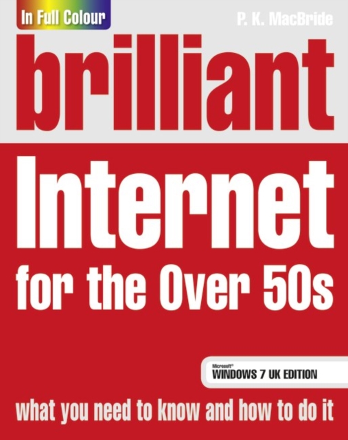 Brilliant Internet for the Over 50s Windows 7 edition, Paperback / softback Book