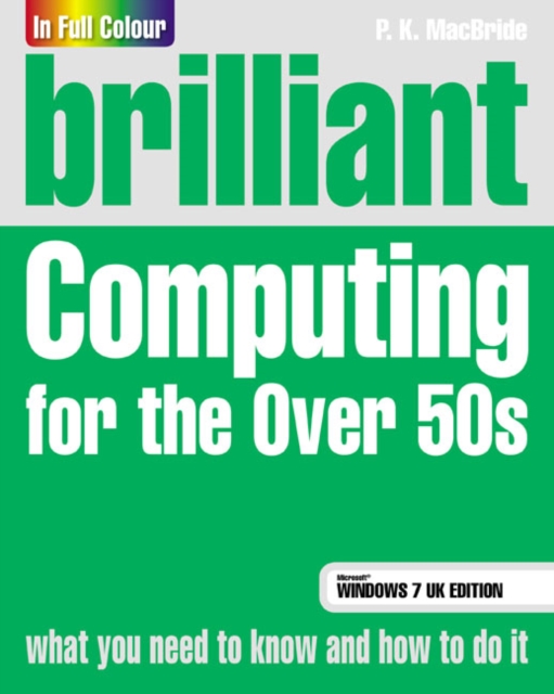 Brilliant Computing for the Over 50s Windows 7 edition, Paperback / softback Book