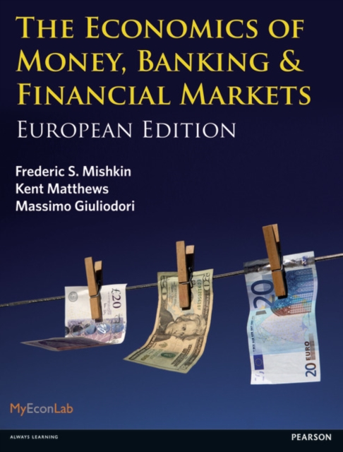 The Economics of Money, Banking and Financial Markets : European edition, Paperback / softback Book