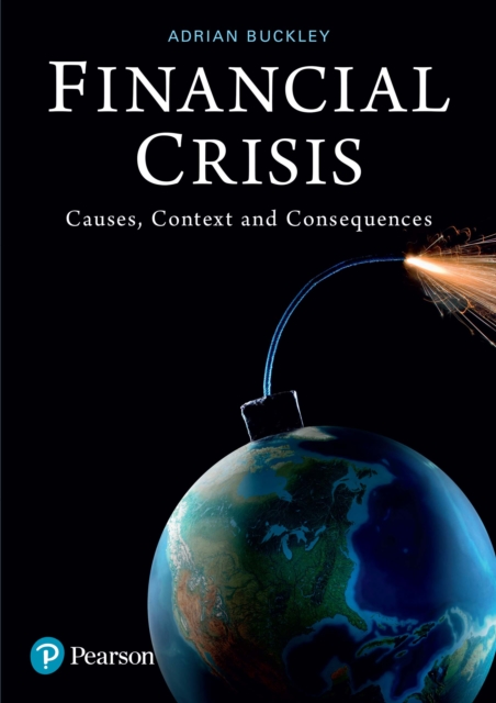 Financial Crisis : Causes, Context, and Consequences, PDF eBook