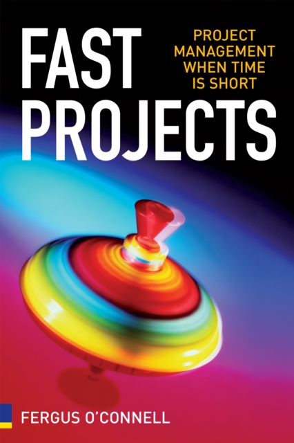 Fast Projects : Project Management When Time Is Short, EPUB eBook