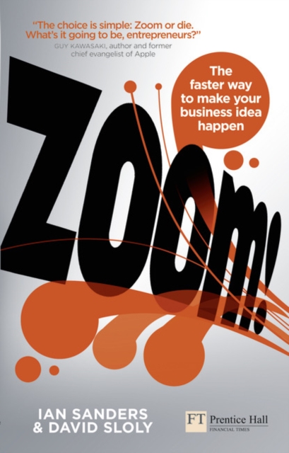Zoom! : The Faster Way to Make Your Business Idea Happen, Paperback Book