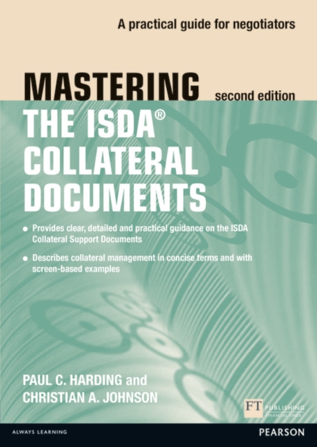 Mastering ISDA Collateral Documents : A Practical Guide for Negotiators, Paperback / softback Book