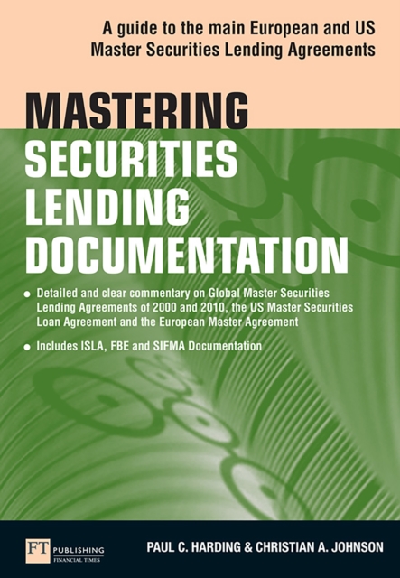 Mastering Securities Lending Documentation : A Practical Guide To The Main European And Us Master Securities Lending Agreements, EPUB eBook