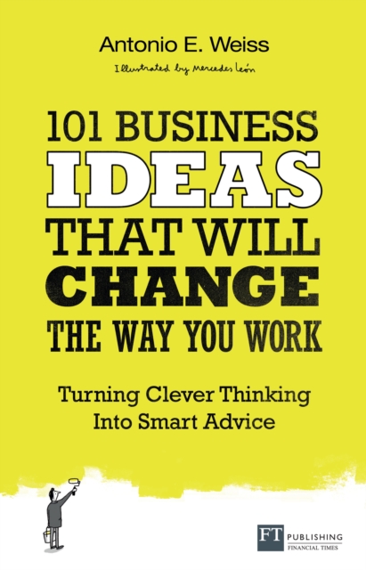 101 Business Ideas That Will Change the Way You Work PDF eBook : Turning Clever Thinking Into Smart Advice, EPUB eBook