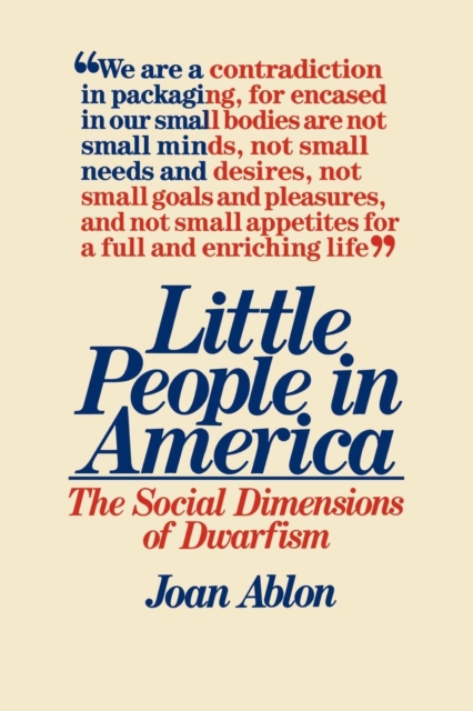 Little People in America : The Social Dimension of Dwarfism, Paperback / softback Book